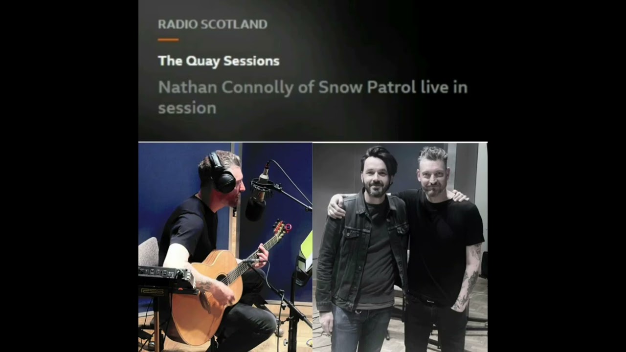 Nathan Connolly of Snow Patrol - solo album  interview and acoustic songs - Quay session 24.05.2023