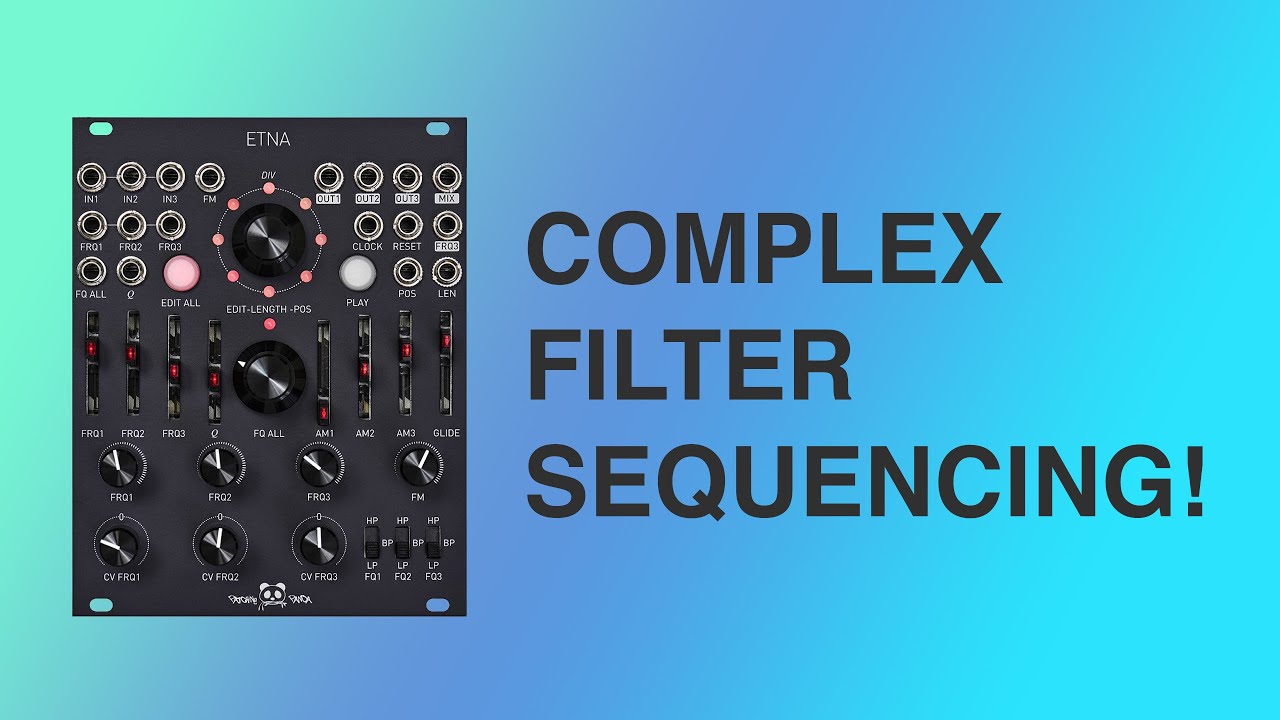 PATCHING PANDA  - ETNA! Triple Analog Morphing Filter Madness!