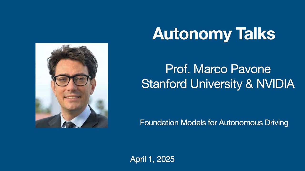 Autonomy Talks - Marco Pavone: Foundation Models for Autonomous Driving