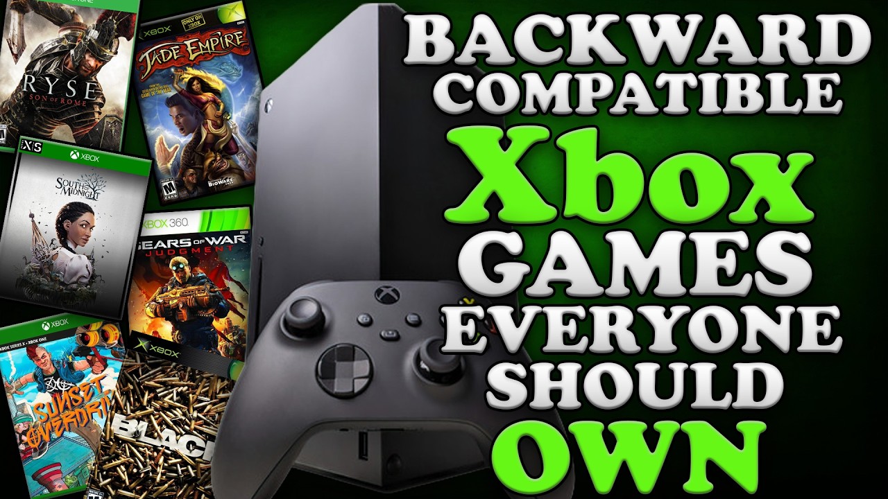 The BEST Backwards Compatible Games Every Xbox Series X Owner Should Have In Their Collection