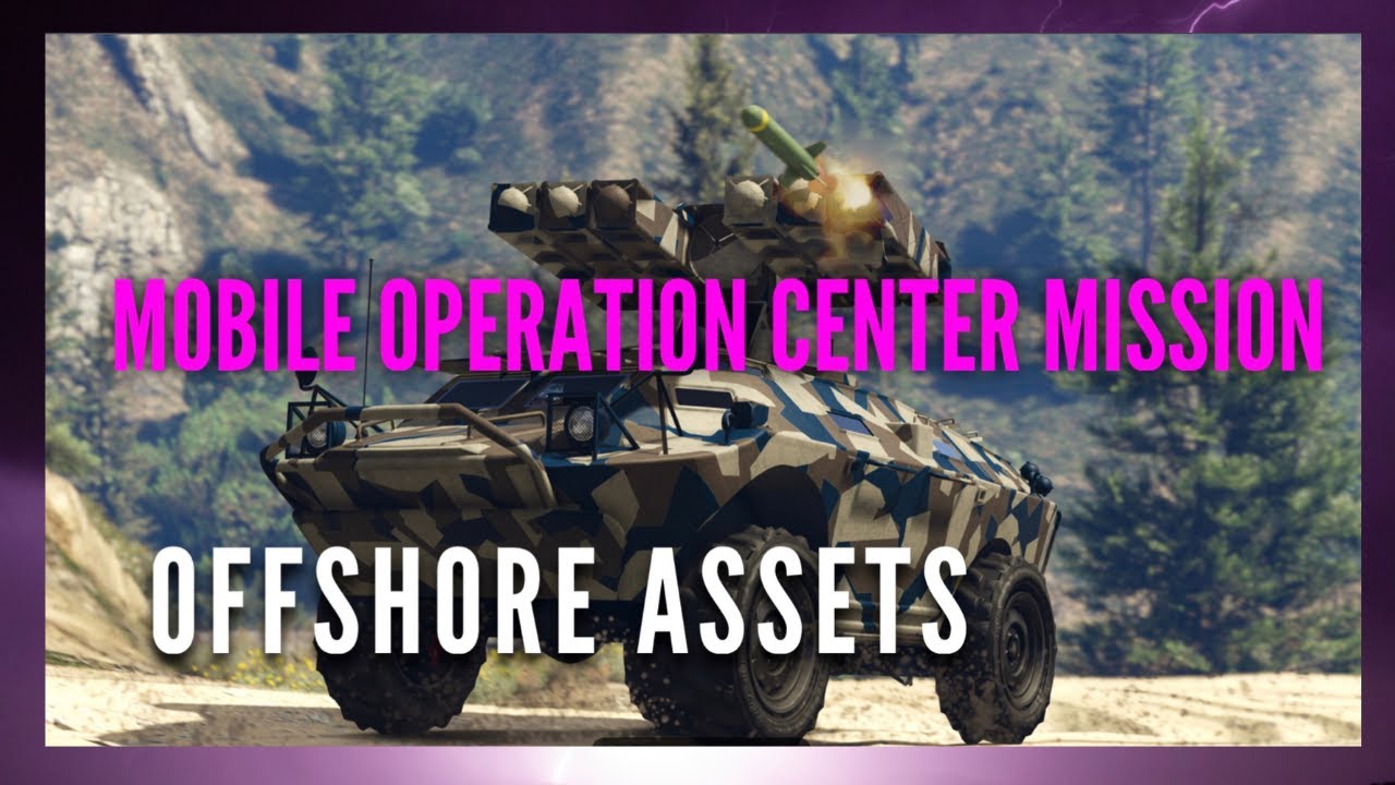 Offshore Assets Mobile operation center mission