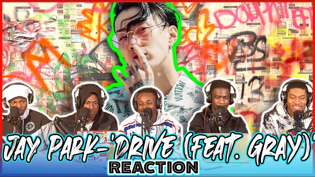 박재범 Jay Park - 'DRIVE (Feat. GRAY)' Official Music Video | Reaction
