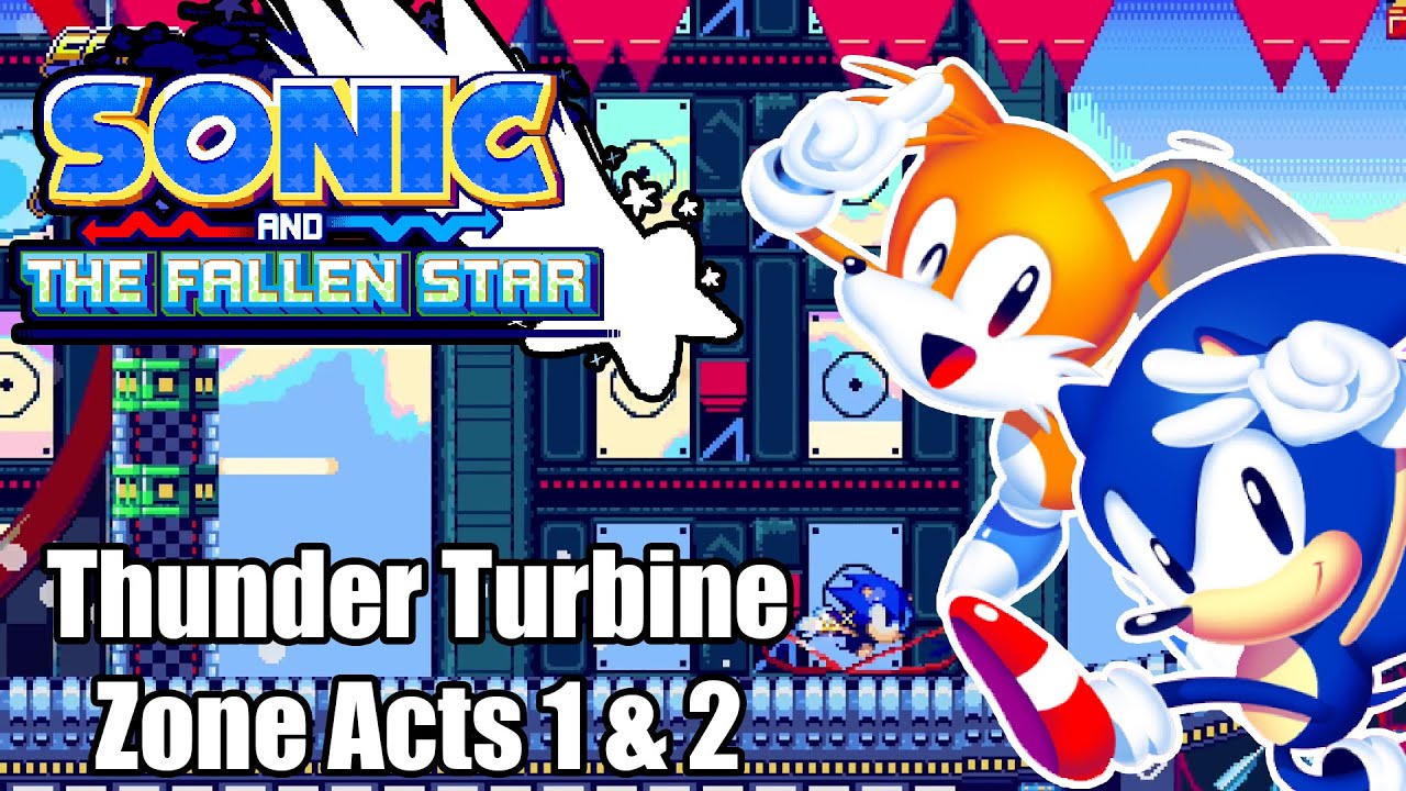 Sonic and the Fallen Star - Thunder Turbine Zone Acts 1 & 2 (Sonic Fan Game)