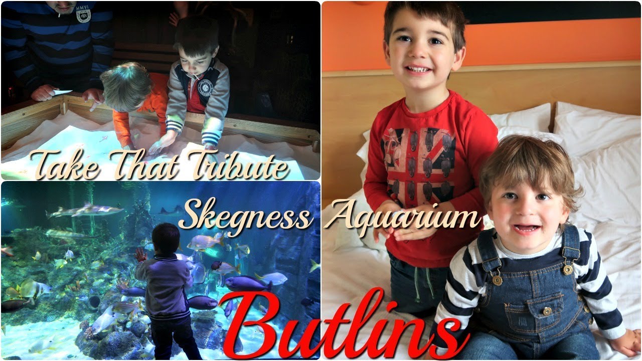 SKEGNESS AQUARIUM AND TAKE THAT TRIBUTE | BUTLINS FAMILY HOLIDAY 2018