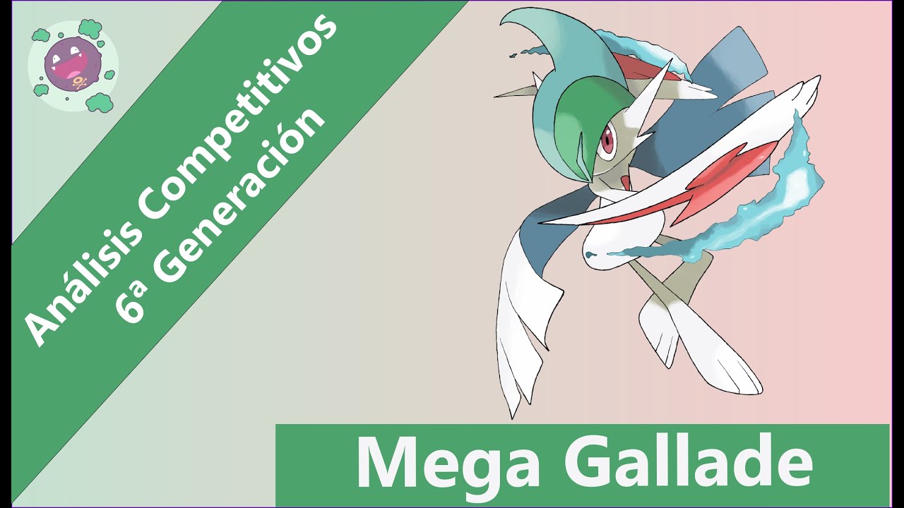 Análisis Competitivos y Estrategias 6ª Gen (ROZA/ORAS) - Mega Gallade