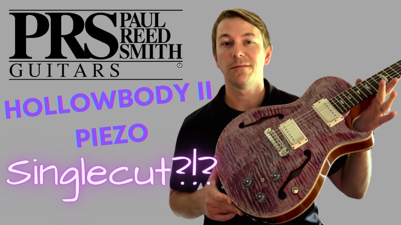 PRS Hollowbody II Singelcut?!? Piezo