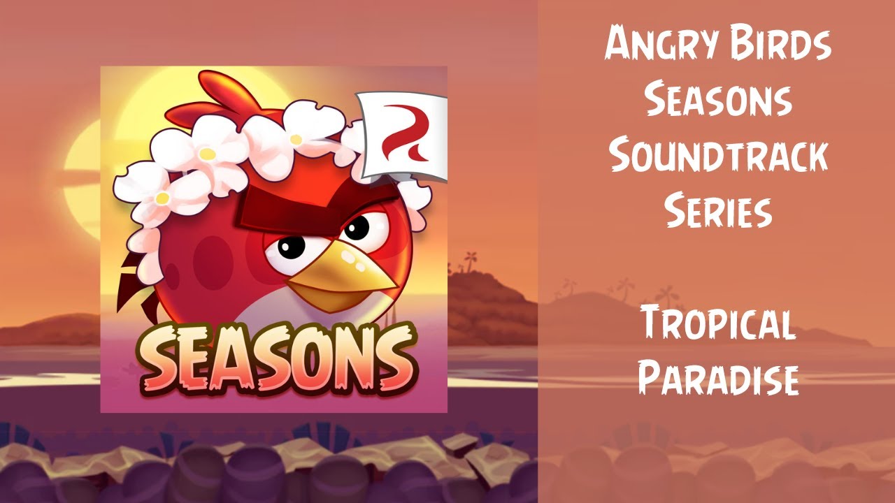 Angry Birds Seasons Soundtrack | S15 | Tropical Paradise | ABSFT