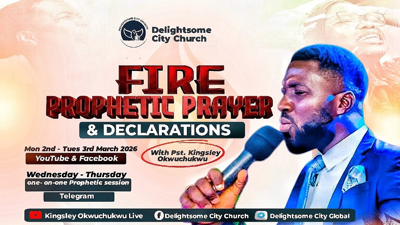 FIRE PROPHETIC PRAYERS & DECLARATIONS   || PASTOR KINGSLEY OKWUCHUKWU || 02-03-2026