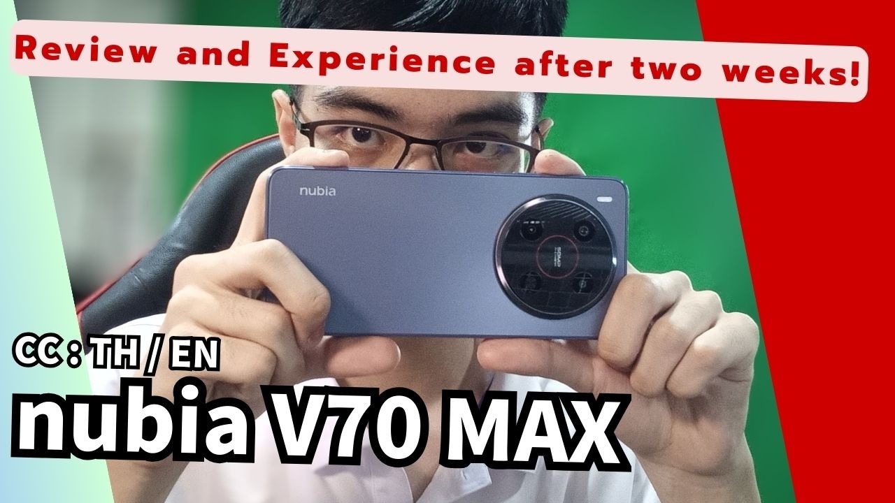 Nubia V70 MAX, A good outside flagship phone? [CC : TH / ENG]
