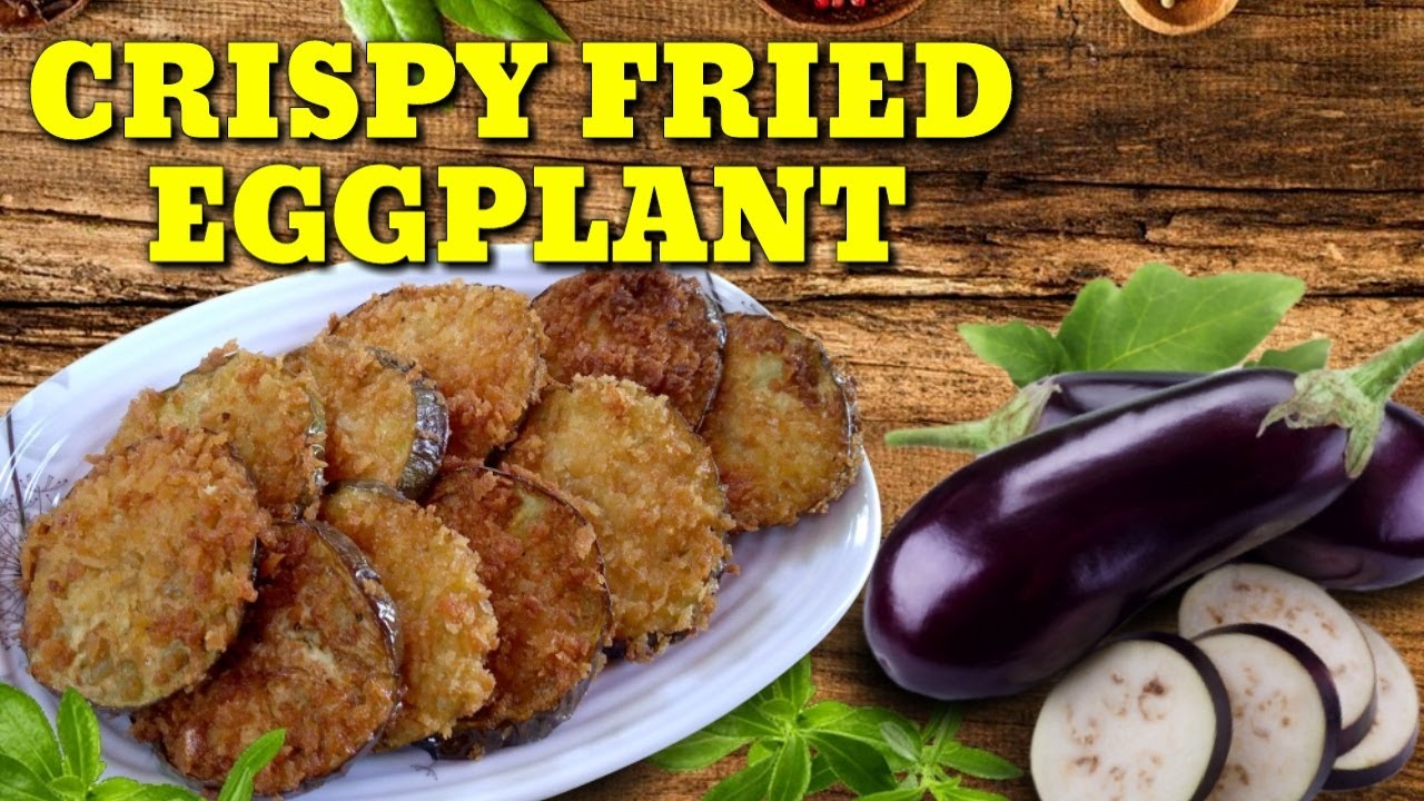 CRISPY FRIED EGGPLANT