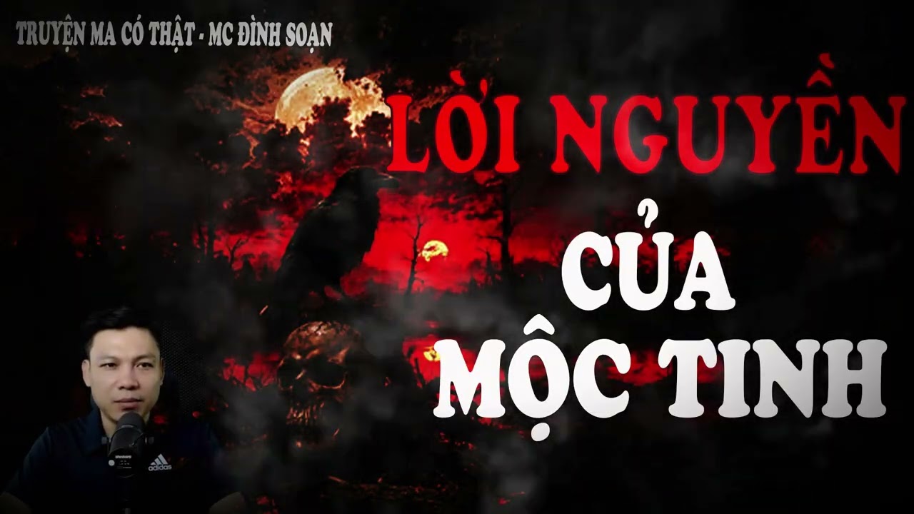 Đọc Truyện Ma : LỜI NGUYỀN MỘC TINH - Cây cổ thụ nơi oan hồn bị chôn suốt trăm năm không siêu thoát