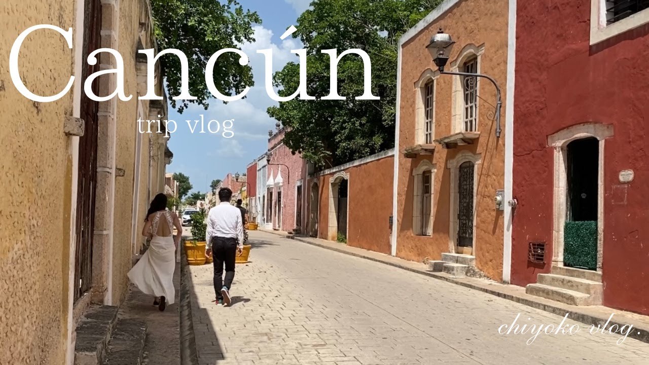 【Cancun trip】ビーチだけではないカンクン旅行の楽しみ方💐カラフルな街でフォトウェディングｌチチェン・イッツァｌCancun