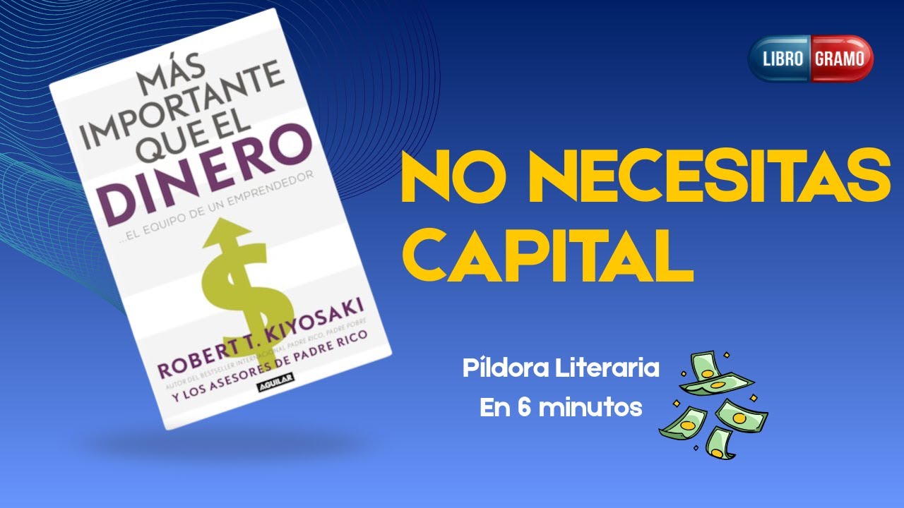 MÁS IMPORTANTE QUE EL DINERO: Resumen Completo | El equipo que te hará rico