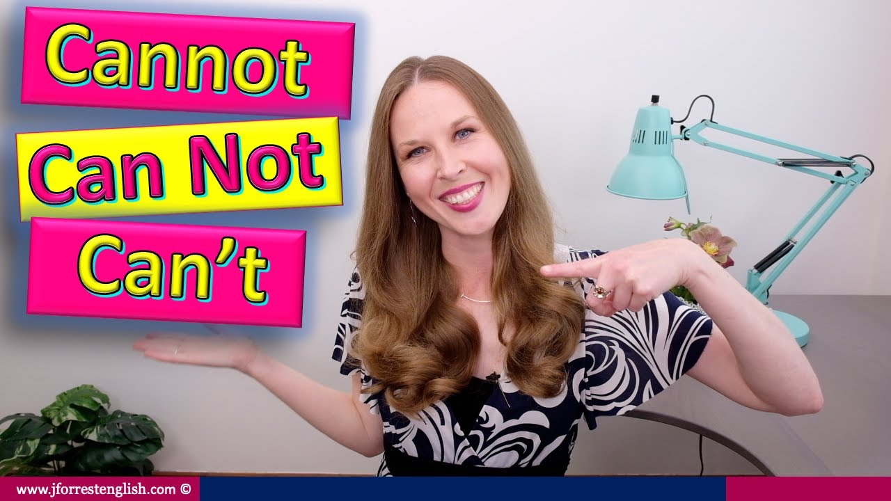 Cannot, Can Not, Can't  - Learn English Grammar