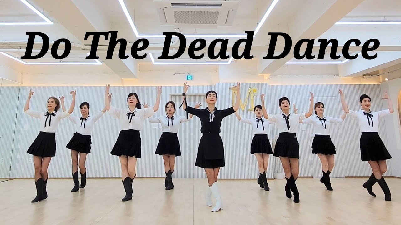 Do The Dead Dance LINEDANCE/중급라인댄스, 토요영상반 1~3시/Choreo:Adam Åstmar/월수영상반 모집중 010-5469-9632 민정희 