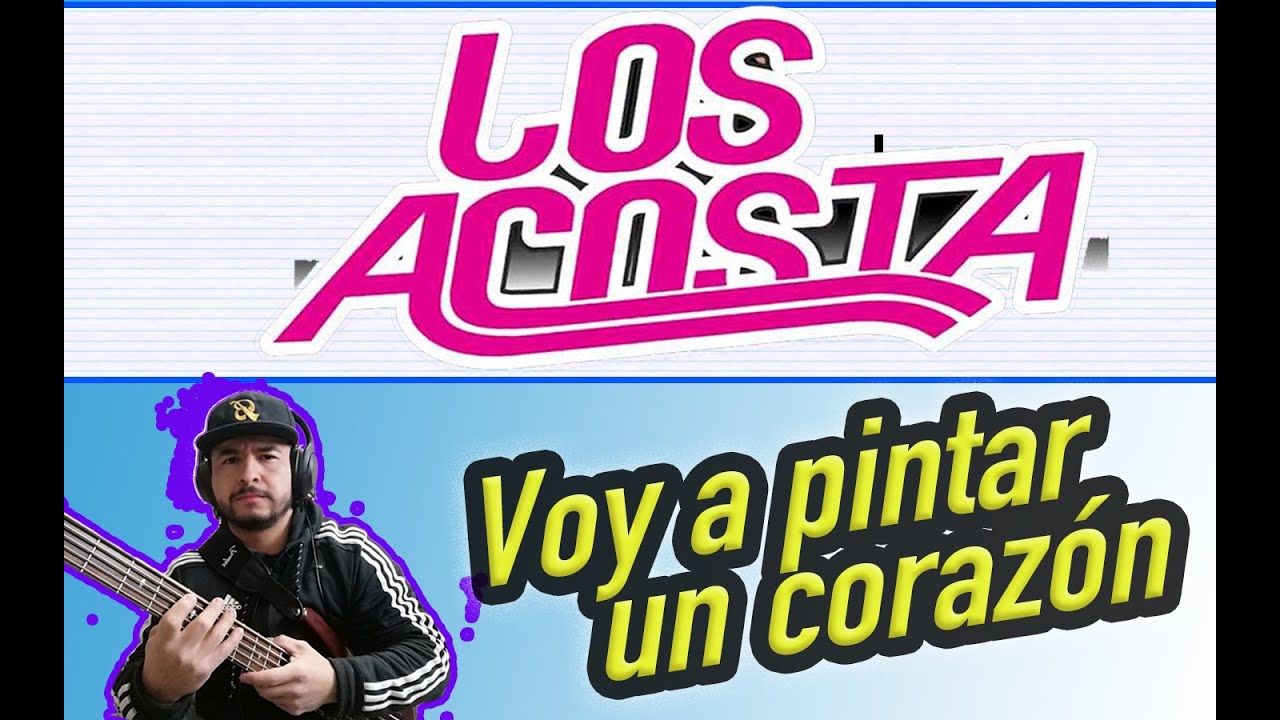Como tocar VOY A PINTAR UN CORAZÓN || LOS ACOSTA || BAJO ELÉCTRICO ||