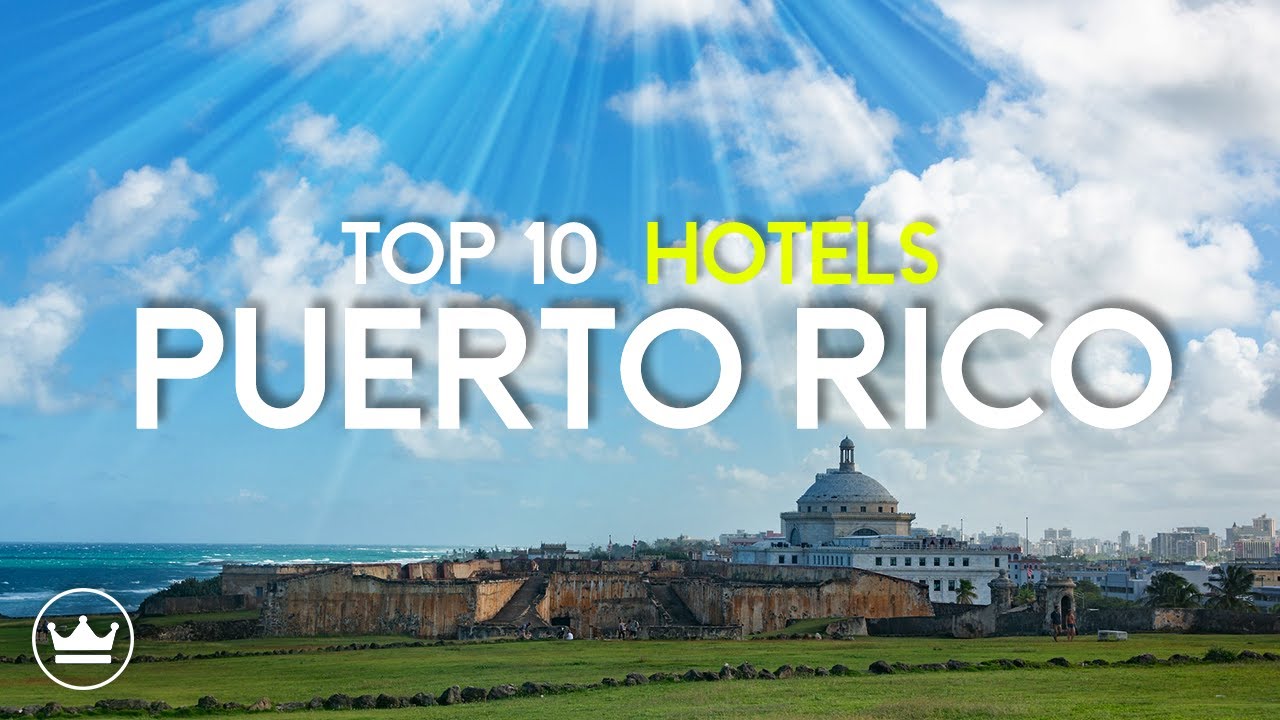 The Top 10 BEST HOTELS & RESORTS in Puerto Rico, USA (2023)
