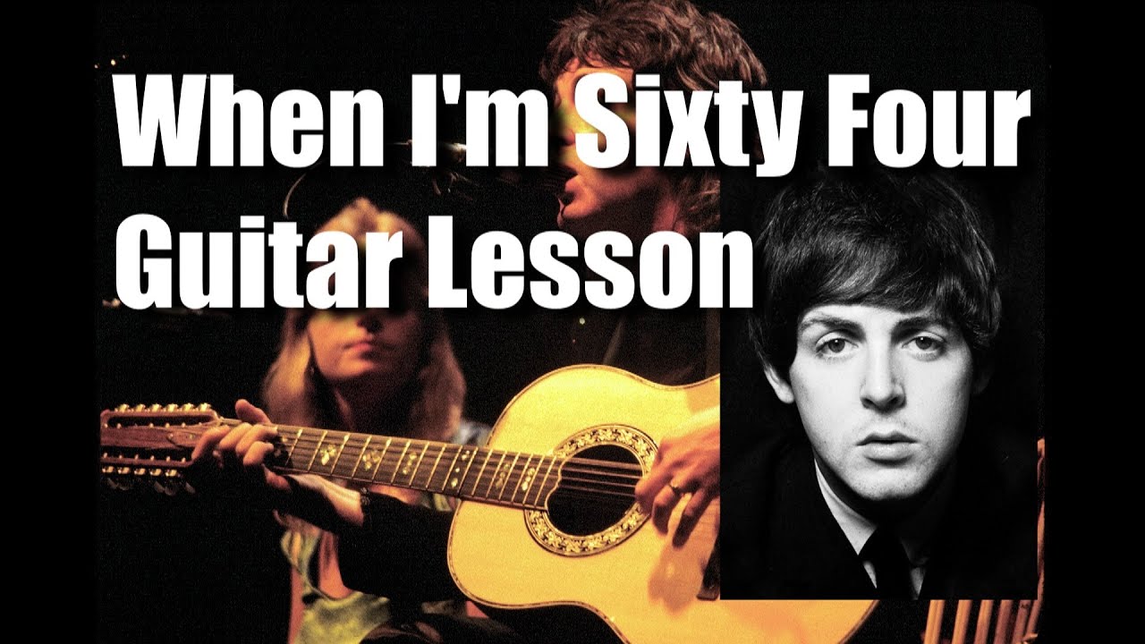 When I'm Sixty Four - Guitar Lesson Beatles