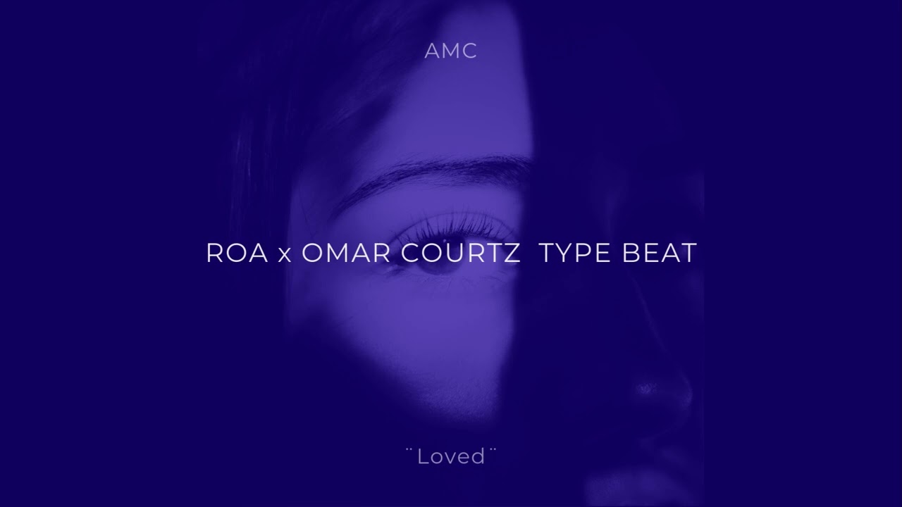 ROA x Omar Courtz Type Beat | ¨Loved¨ Melodic Trap R&B