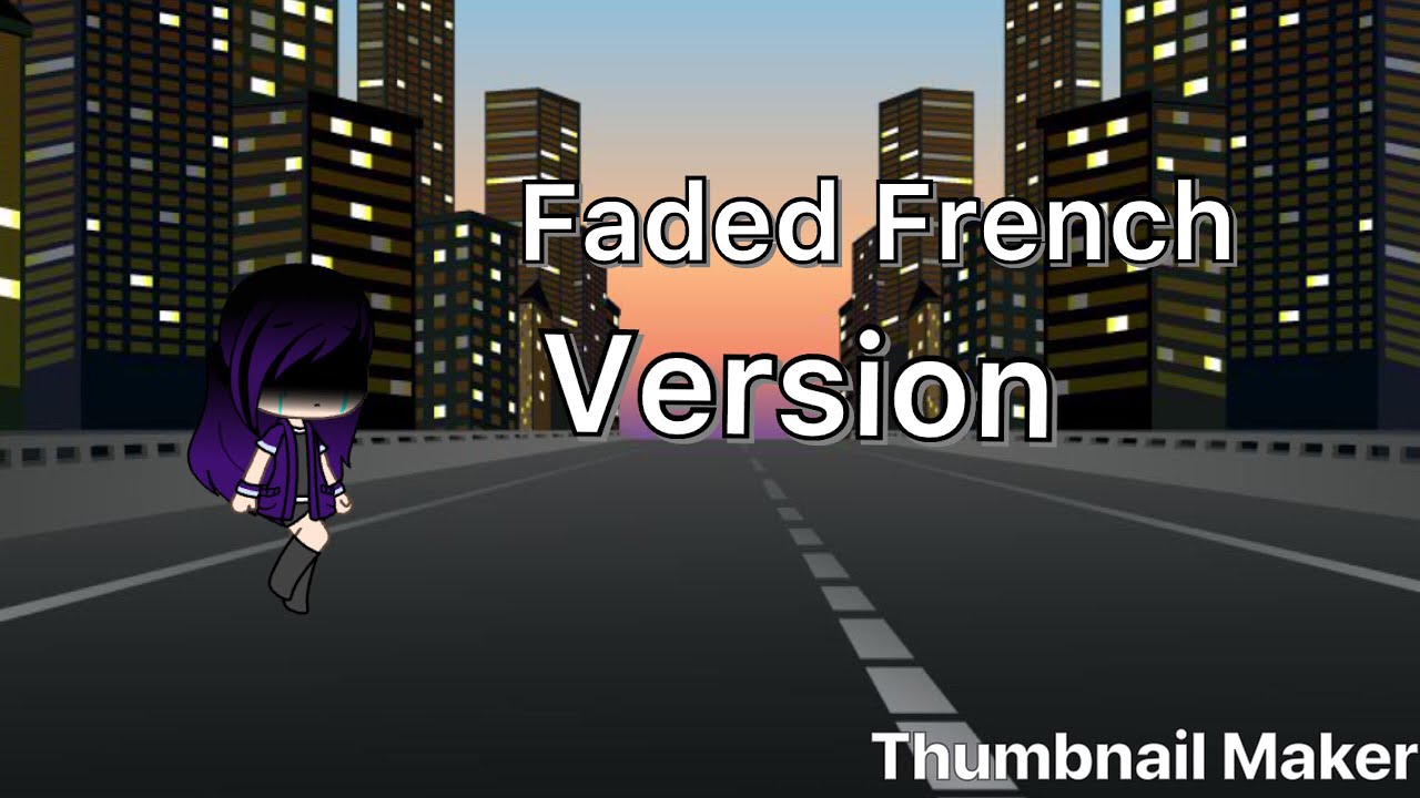 |GLMV|Faded French Version|Gacha Life|FR