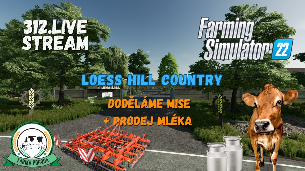 🔔312. live stream | Loess Hill country | FS22 | Farma Pohoda FS