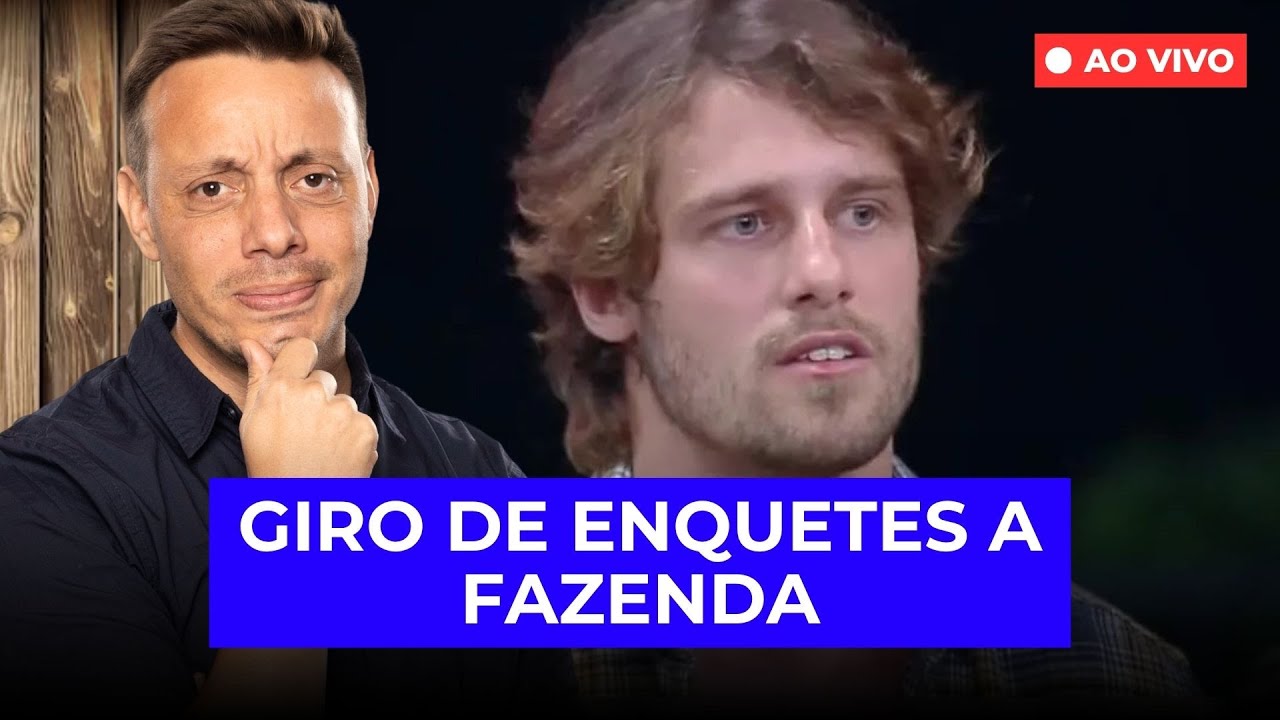 A FAZENDA: GIRO DE ENQUETES!