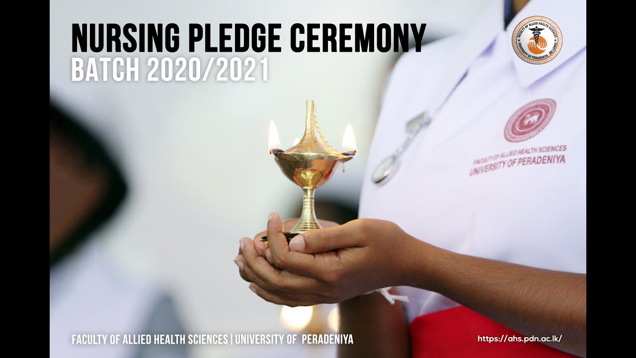 Nursing Pledge Ceremony of Batch 2020/2021Department of Nursing, Faculty of Allied Health Sciences