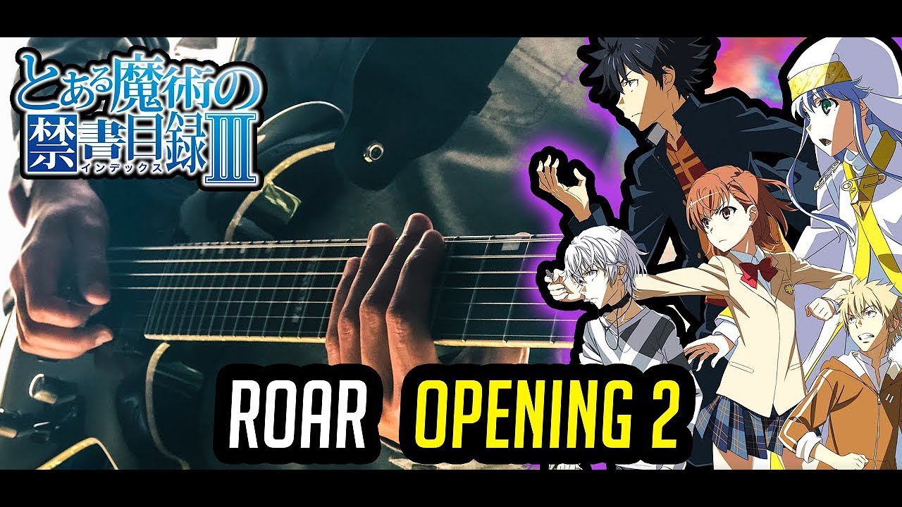 To Aru Majustu no Index 3 ～『ROAR』 OP 2 /  (Guitar Cover)