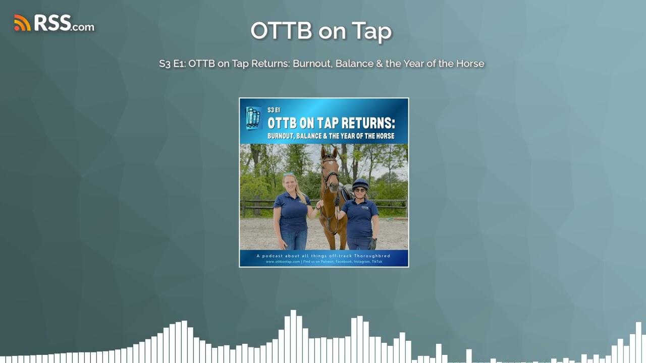 S3 E1: OTTB on Tap Returns: Burnout, Balance & the Year of the Horse