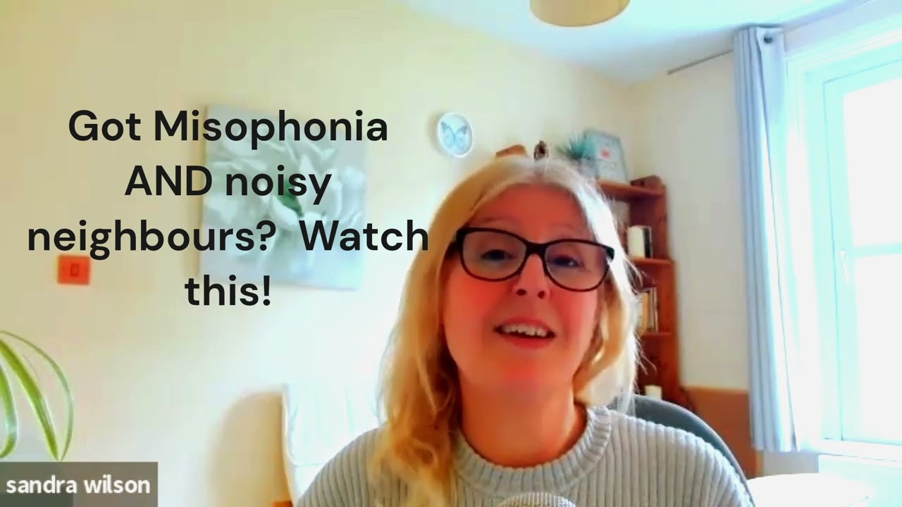 Got Misophonia AND noisy neighbours? Then watch this....