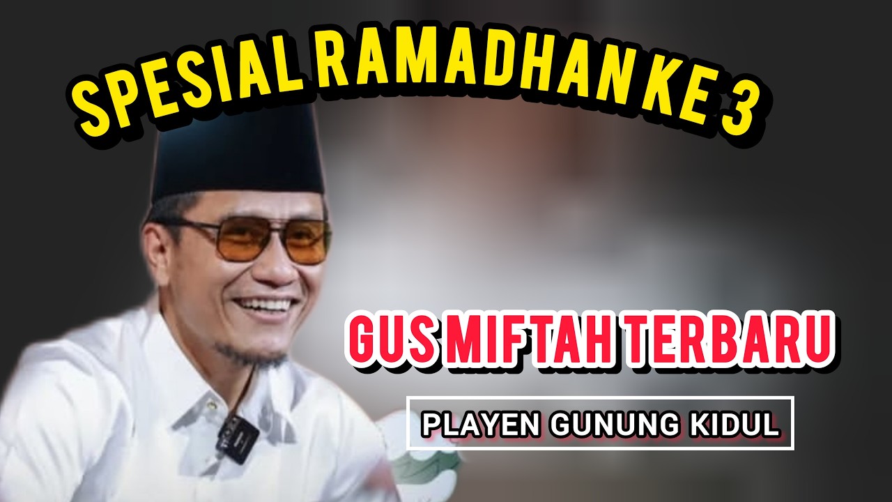 🔴LIVE GUS MIFTAH TERBARU SPESIAL RAMADHAN DI GUNUNG KIDUL#gusmiftahterbaru2026