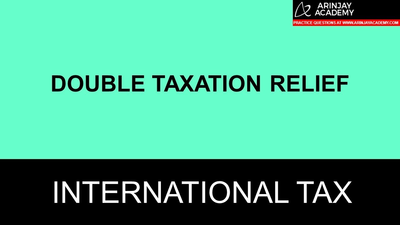 CA Final International Taxation - Double taxation relief - CA Arinjay Jain  +91-9667714335