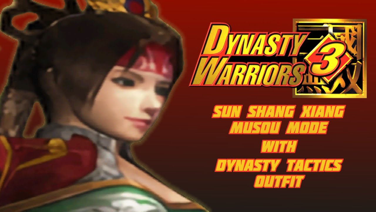 Sun Shang Xiang's Musou Mode in Dynasty Warriors 3!