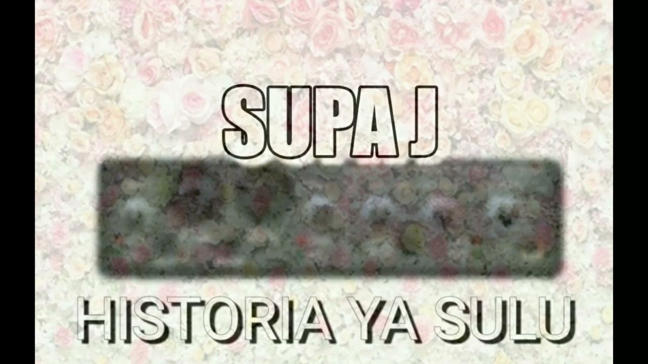 Super J __ Historia ya sulu