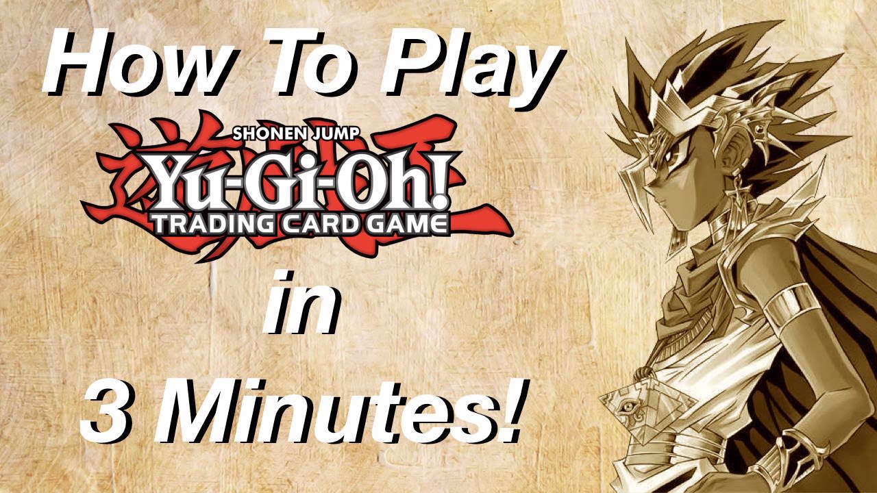 How To Play Yu-Gi-Oh in 3 Minutes!