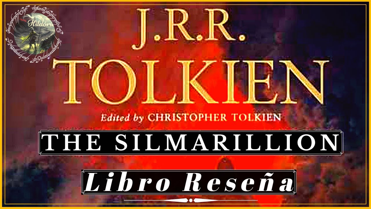 🔵 EL SILMARILLION LIBRO RESEÑA | Análisis Recomendación Literaria de J.R.R. Tolkien