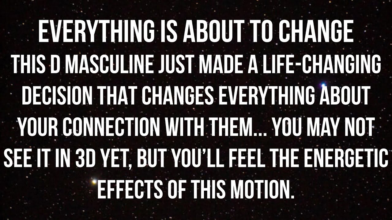 😳 This Masculine Just Made A Life-Changing Decision Ab You This Morning…