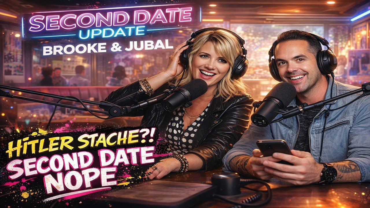 Second Date Update - Brooke And Jubal's: His Hitler Stache Ruined Everything