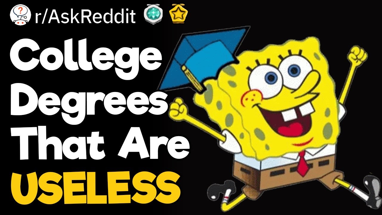 College Degrees That Are USELESS