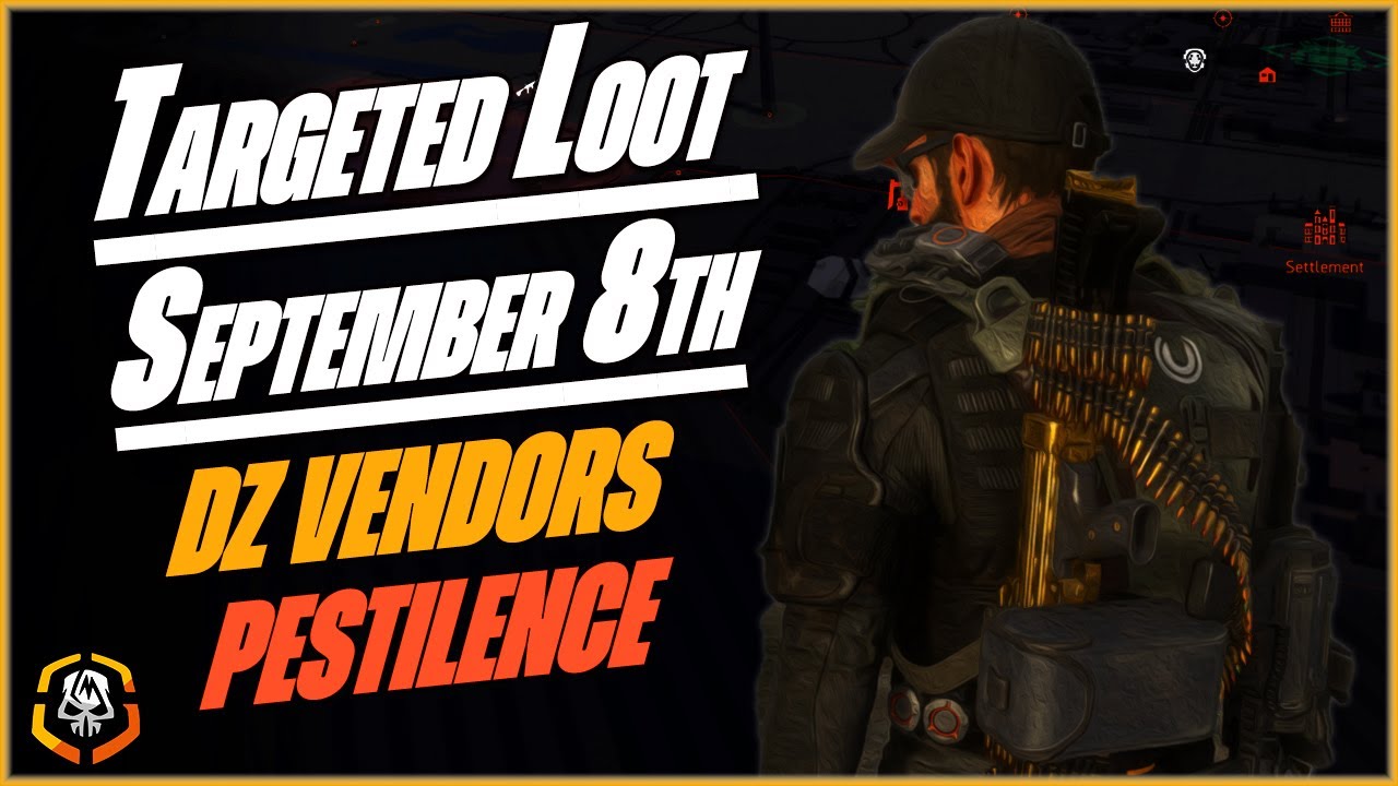 The DIVISION 2 | Targeted Loot Today | September 8th | *PESTILENCE* | Farming Guide