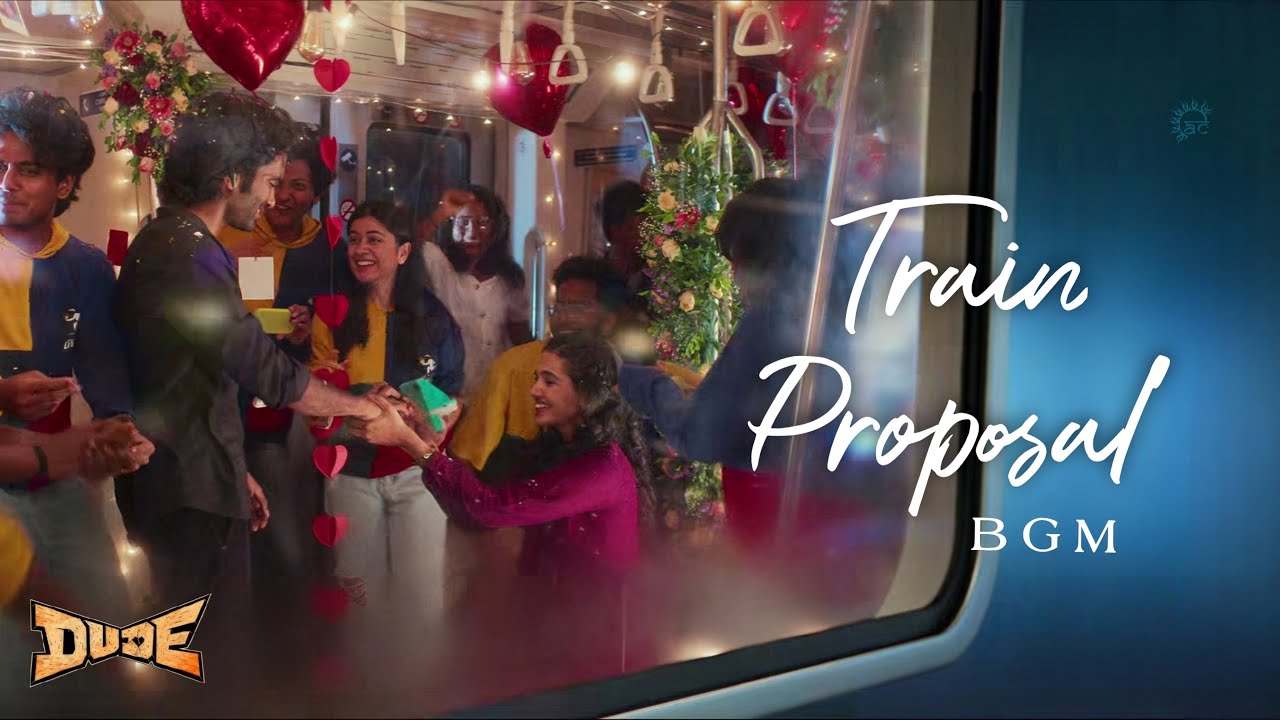Dude Train Proposal BGM | Dude BGM | Dude Love BGM | Pradeep Ranganathan, Mamitha | ‪Sai Abhyankkar‬