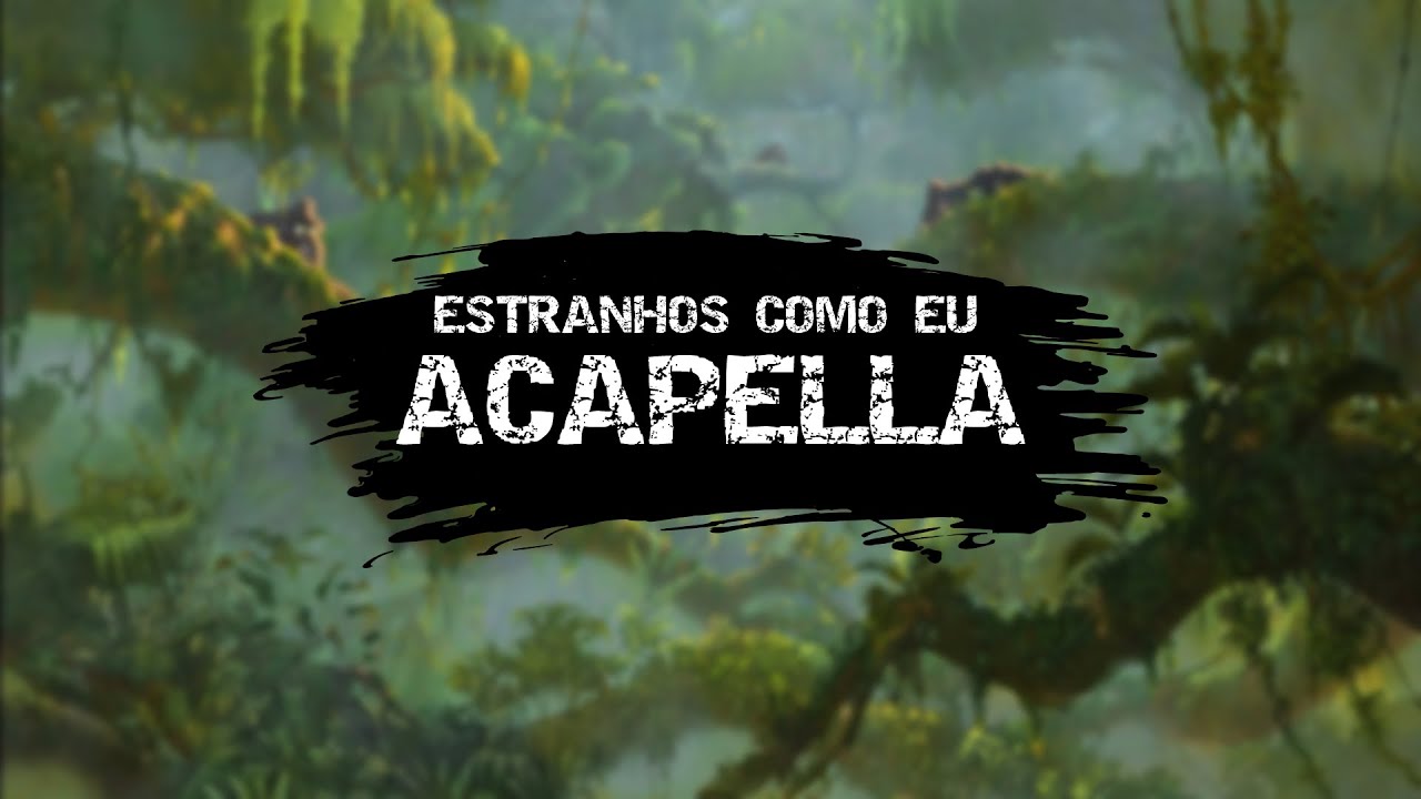 Tarzan - Estranhos Como Eu - Em Português (BR) - Acapella