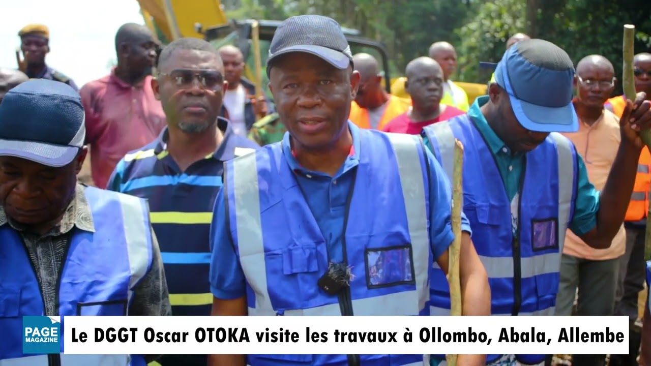Les Grands Travaux à Ollombo Abala et Allembe