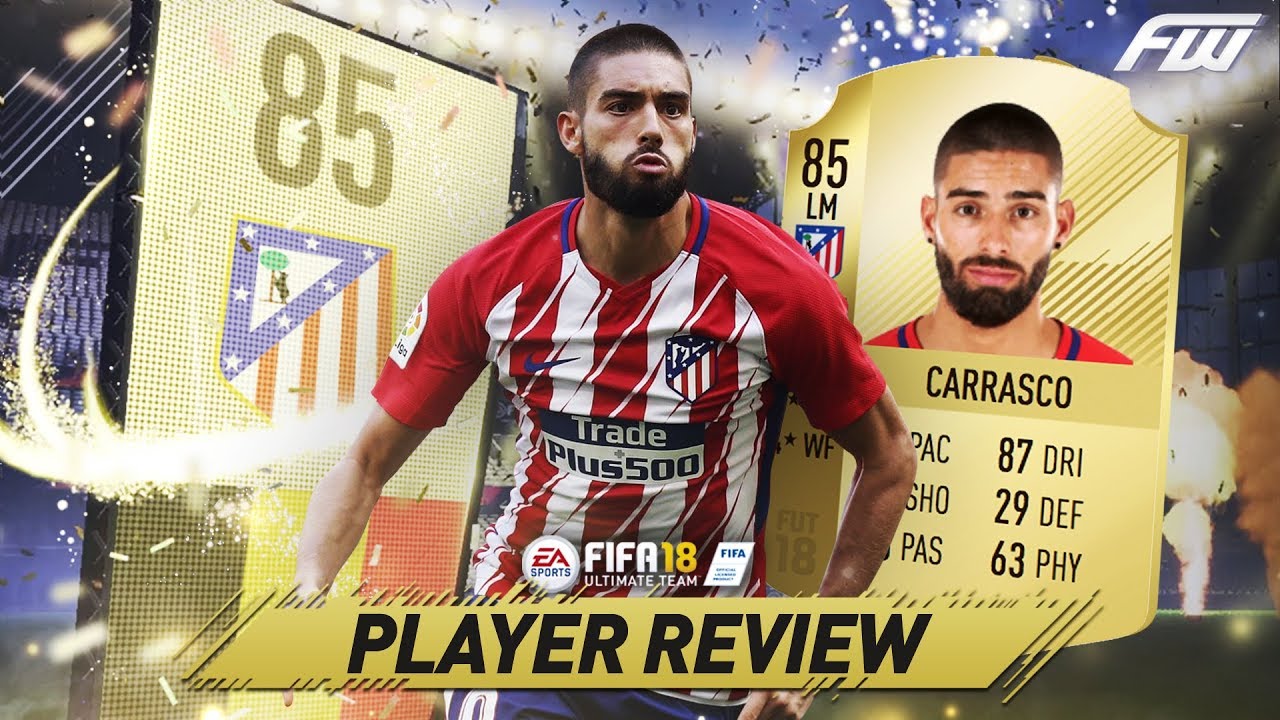 FIFA 18 CARRASCO Review (85) w/ In Game Stats & Gameplay