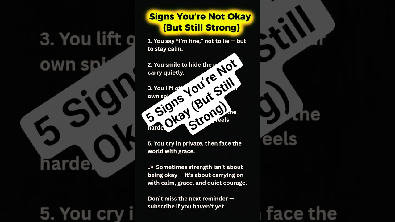 5 Signs You&rsquo;re Not Okay (But Still Strong)  #quietstrength