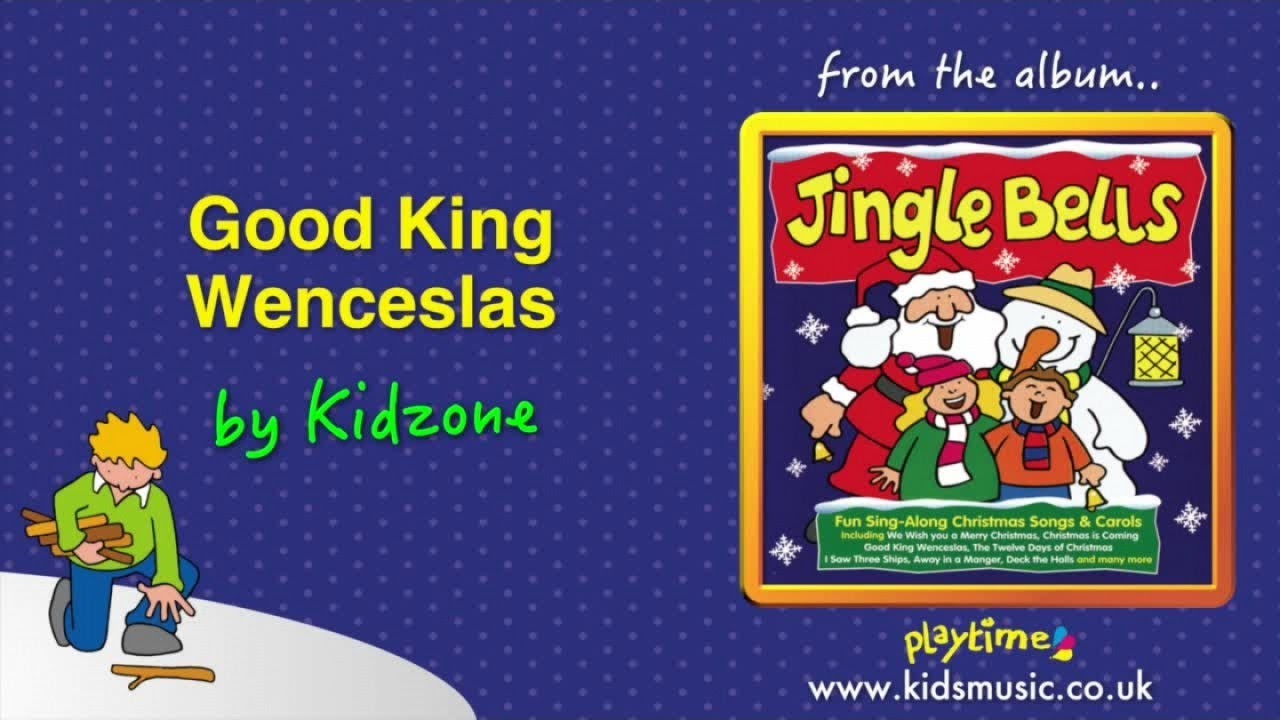 Kidzone - Good King Wenceslas
