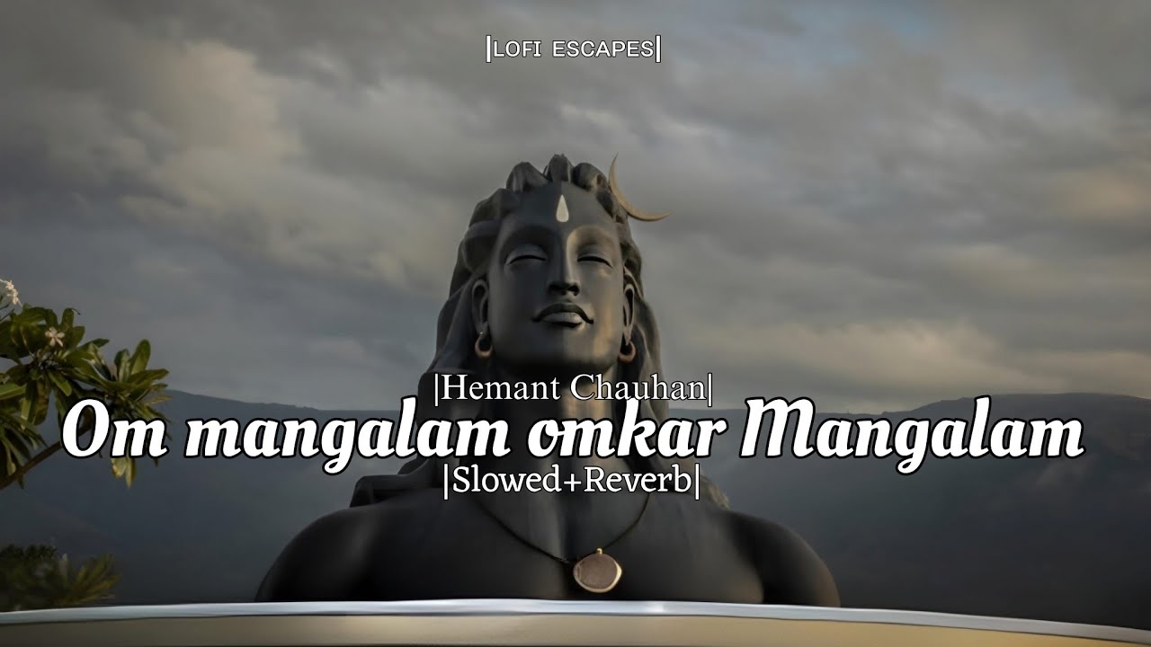 Om mangalam omkar mangalam-Lofi-(Slowed and Reverb)|Hemant chauhan |Bhajan|Lofi escapes