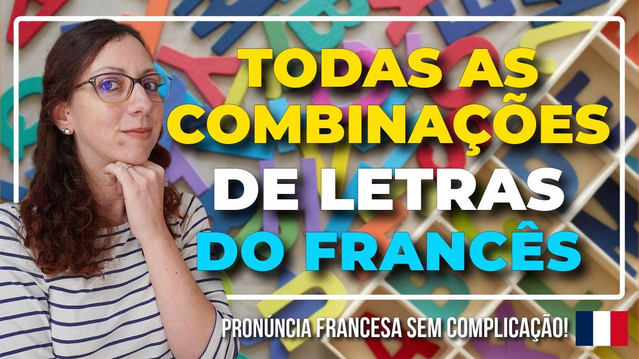 🇲🇫 Entenda as COMBINAÇÕES DE LETRAS do FRANCÊS e pronuncie como um NATIVO!