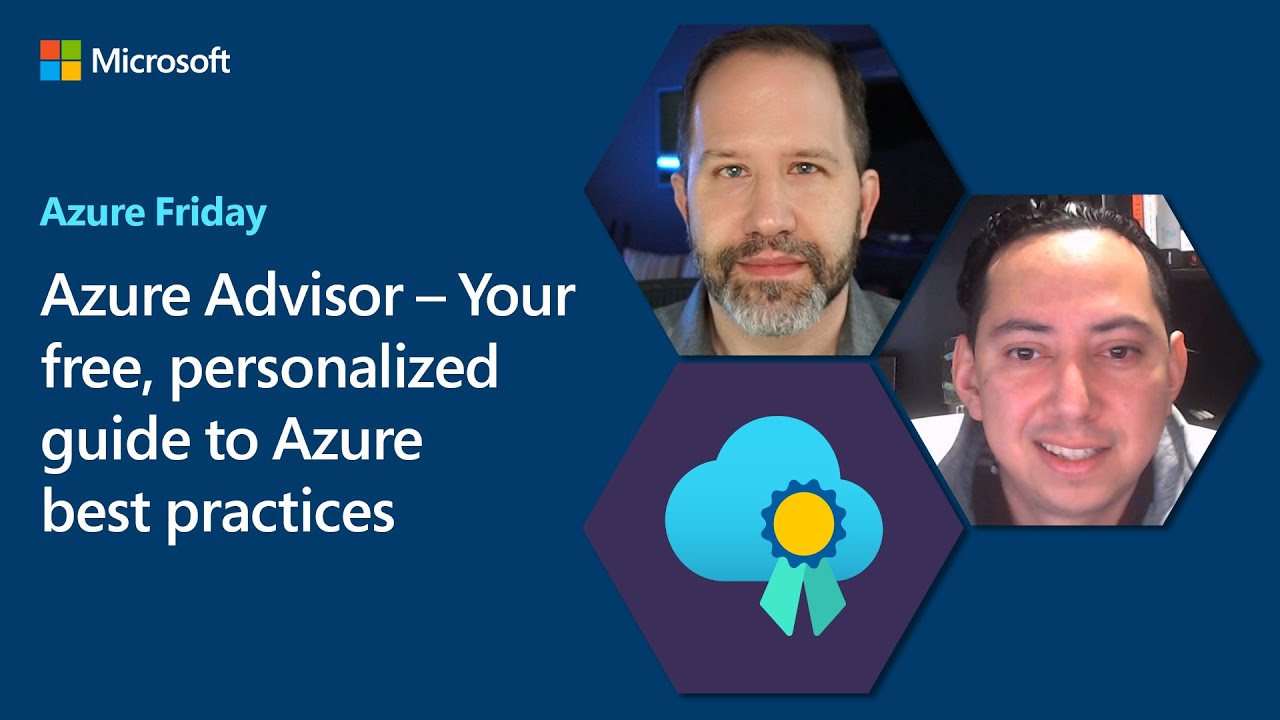 Azure Advisor &mdash; ваше бесплатное персональное руководство по лучшим практикам Azure | Azure Friday