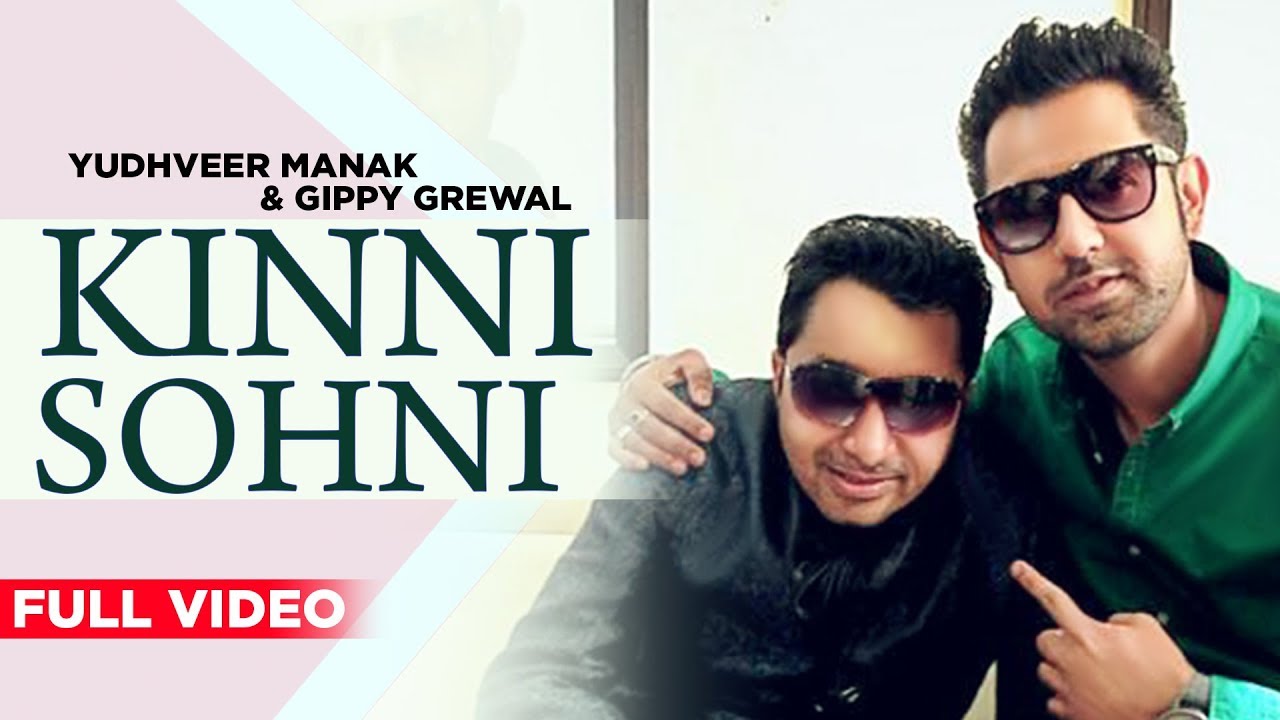 Kinni Sohni (Official Video) | Gippy Grewal & Yudhvir Manak | Punjabi Songs